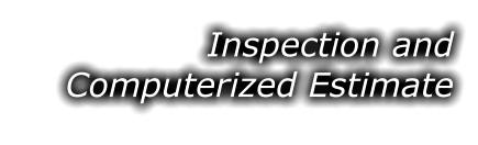 Inspection and Computerized Estimate