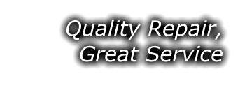 Quality Repair, Great Service